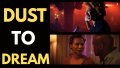 Dust to Dreams (Official Trailer