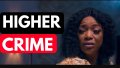 Higher Crime (Nollywood Official Trailer