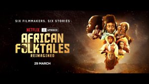 African Folktales, Reimagined - short films by Netflix &amp; UNESCO - trailer